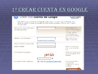 1º Crear cuenta en google 