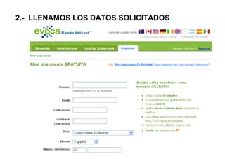 2.-  LLENAMOS LOS DATOS SOLICITADOS  