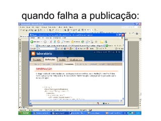 quando falha a publicação: 