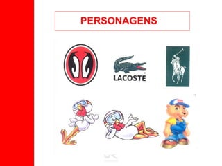 PERSONAGENS 