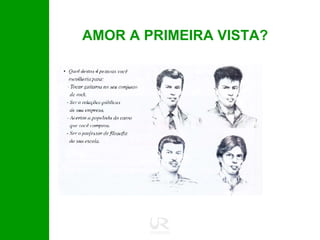 AMOR A PRIMEIRA VISTA? 
