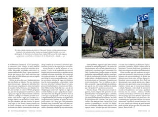 mobilidade 9190 national geographic • especial cidades
de mobilidade sustentável. “Em Copenhague,
na Dinamarca, e em Zurique, na Suíça, 30% das
viagens diárias das pessoas são realizadas de bi-
cicleta. Até porque, em cidades como essas, é ca-
ríssimo estacionar. Em Paris, é quase impossível”,
diz ele, que mora em Nova York, onde uma vaga
pode custar até 1 000 dólares por mês em regiões
como Manhattan.
Retirar os carros das ruas é fundamental para
dar mais fluidez ao trânsito. Por isso, iniciativas
para desencorajar o transporte individual têm
sido colocadas em prática em várias metrópoles
do mundo. Em San Francisco, nos Estados Uni-
dos, por exemplo, foi criado o SF Park, programa
que, por meio de parquímetros eletrônicos, altera
o preço das vagas de estacionamento conforme
o horário, o tráfego e os eventos que estão ocor-
rendo, como shows e jogos. Em Londres, há o
pedágio urbano. No distrito de Canary Wharf,
em que trabalham 100 mil pessoas, há apenas
3 mil vagas. O The Shard, o maior arranha-céu
da União Europeia, com 310 metros de altura,
localizado no distrito financeiro da cidade que
abriga centenas de escritórios e caríssimos apar-
tamentos, possui só 48 espaços para estacionar.
Nesse sentido, no Brasil, andamos na con-
tramão. “A nova lei de mobilidade que veio de
Brasília não percorreu todos os caminhos até ser
realidade em nossas metrópoles. A lei municipal
dos polos geradores de tráfego em São Paulo,
que obriga os novos empreendimentos a plane-
jar um número mínimo de vagas em relação ao
total de metros quadrados construídos, é uma
das mais absurdas”, reclama Maurício Lopes,
promotor de habitação e urbanismo do Minis-
tério Público de São Paulo. Ele cita o caso de um
shopping que está sendo erguido na região da
avenida Paulista, no qual o grupo francês respon-
sável pela obra será obrigado a reservar mais de
2 mil vagas. O grupo pede a revisão da lei, já que
o empreendimento será em uma das regiões mais
congestionadas e supridas de opções de trans-
porte coletivo. “Se o Masp, que é um patrimônio
tombado, fosse construído hoje, teria sido em-
bargado por falta de vagas para estacionar”, co-
menta o promotor militante da não motorização.
Outro problema, segundo Lopes, além da baixa
qualidade do transporte público e da política de
estacionamento, são os 35 mil quilômetros de cal-
çadas pouco convidativas para caminhadas. Em
1985, o prefeito Jânio Quadros tornou as calçadas
paulistanas responsabilidade legal dos munícipes.
A falta de manutenção, inclusive, está sujeita à
multa, embora a fiscalização inexista. No momen-
to, há um projeto na Câmara dos Vereadores que
reverte essa decisão. “Se a via pública, ou seja, o
leito carroçável, é responsabilidade da prefeitura,
por que ela não deve cuidar também da calçada,
que é do pedestre?”, questiona o promotor.
Desde a década 1970, países como Israel, In-
glaterra, Suécia e Japão têm apostado em em-
preendimentos mais amigáveis para o pedestre,
como os espaços woonerf, ou pátio/vizinhança,
que foram desenvolvidos na Holanda. São áreas
de paisagismo bem cuidado, sem placas para
carros e sem distinção entre calçada e rua, o que
prioriza a caminhada e a bicicleta. Na Alema-
nha e na Holanda, já foram feitos mais de 3 500
espaços assim. “Acredito que até 2050 veremos
a era das ‘ruas completas’, que fornecem espaço e
prioridade a pedestres, ônibus e ciclistas, além de
motoristas”, comenta Paul White, presidente da
ONG nova-iorquina Transportation Alternatives.
White acredita que ruas melhores são a pro-
posta mais promissora para reocupar os centros
urbanos com novos moradores. Ao fechar, nos
últimos anos, áreas como a Times Square e a
Broadway para os automóveis, Nova York tem
demonstrado como se pode acabar com a depen-
dência do carro após muito tempo investindo em
viadutos e túneis, que só traziam mais trânsito
à cidade. “Quando a velocidade do automóvel
excede os 35 quilômetros por hora, a qualidade
humana nas ruas começa a perder; o barulho
aumenta, tornando as conversas mais difíceis;
além do perigo que cresce de forma exponencial”,
afirma. Esse cenário torna a vida arriscada e des-
confortável para quem não está em um veículo
motorizado. “Quando as pessoas começam a evi-
tar a rua, aquele ciclo virtuoso de gente atraindo
gente se perde, até que, por fim, isso tudo desa-
parece”, alerta White. j
em várias cidades brasileiras já existem os “bike-anjos” (acima), ciclistas experientes que
compõem uma rede para auxiliar novatos que desejam adotar a bicicleta como meio
de transporte. na Alemanha e na holanda foram criados 3 500 woonerf (à direita), espaços
que priorizam a caminhada e a bicicleta, e não há distinção entre a calçada e a rua.
ViCtor MoriyAMA (ACiMA, à esquerDA); hollAnDse hoogte/rex FeAtures
NGE159 mobilidade.indd 90-91 6/5/13 4:51 PM
 