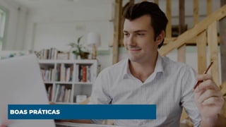 BOAS PRÁTICAS
 