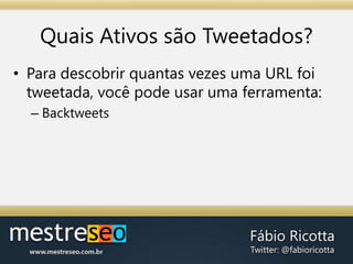 Determinando AtivosLinkáveisVagas de Emprego, Eventos ou CuponsSe você tem vagas de emprego em abertoDivulgue com colegas do ramo.Se você participa ou promove eventosDivulgue na sua cidade ou em sites de eventos.Lançou um novo produto?Ofereça cupons de desconto em sites da área.