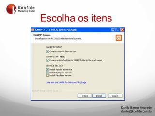 Escolha os itens  