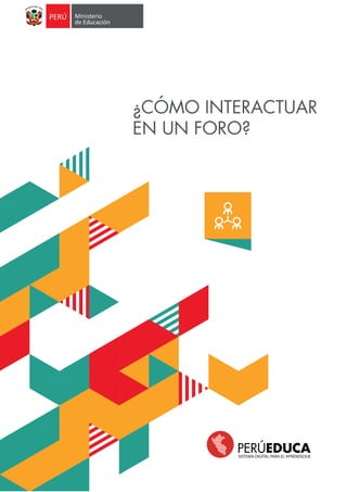 ¿CÓMO INTERACTUAR
EN UN FORO?
 