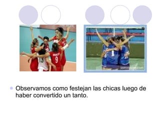 Observamos como festejan las chicas luego de haber convertido un tanto. 