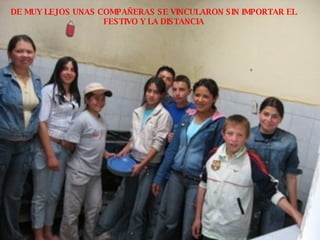 DE MUY LEJOS UNAS COMPAÑERAS SE VINCULARON SIN IMPORTAR EL FESTIVO Y LA DISTANCIA 