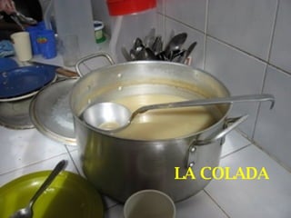 LA COLADA 