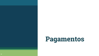 Pagamentos
26
 