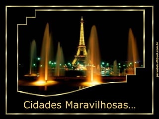 Cidades Maravilhosas… 