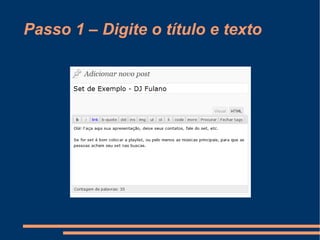 Passo 1 – Digite o título e texto 