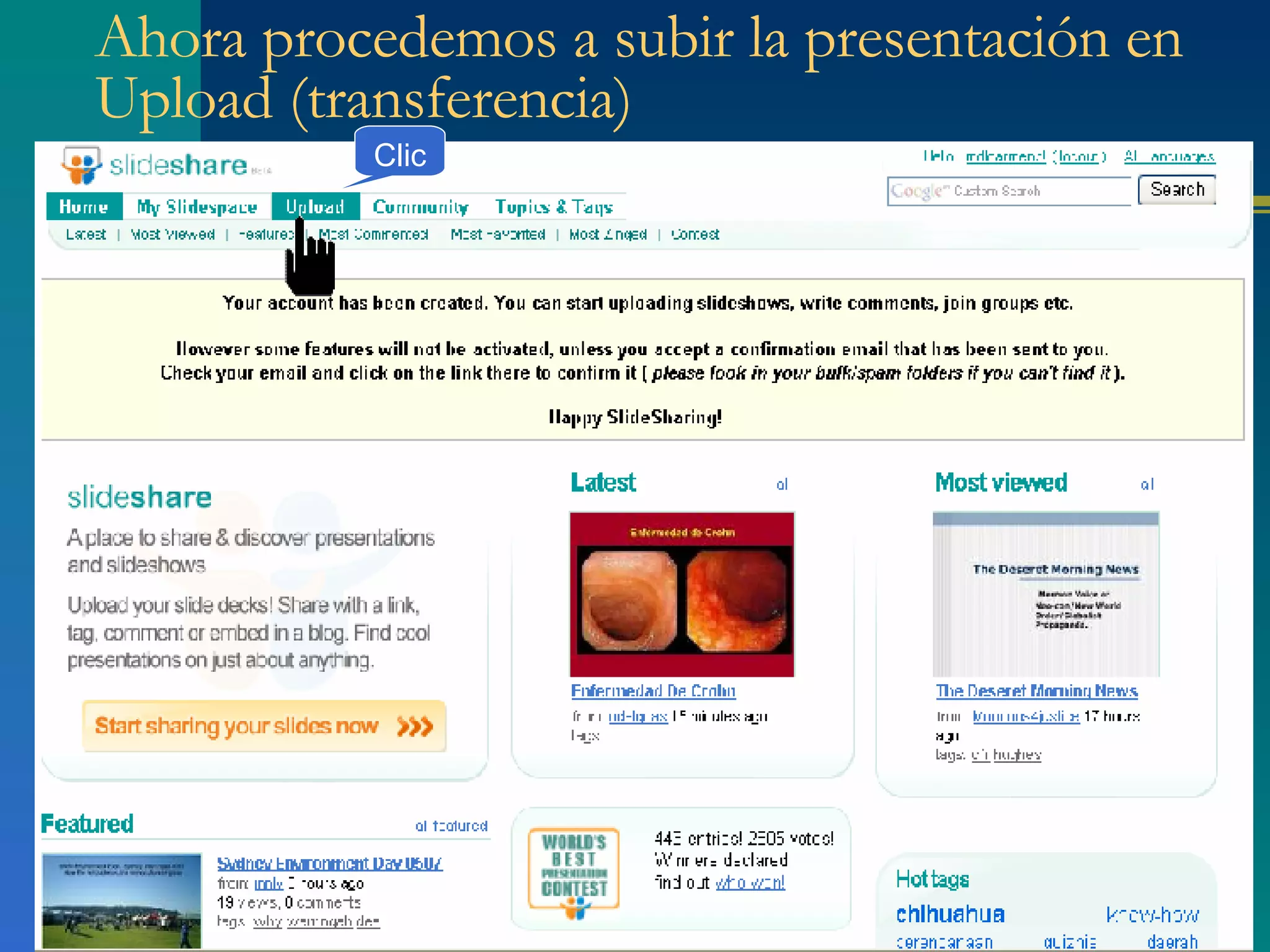 Ahora procedemos a subir la presentación en Upload (transferencia) Clic 