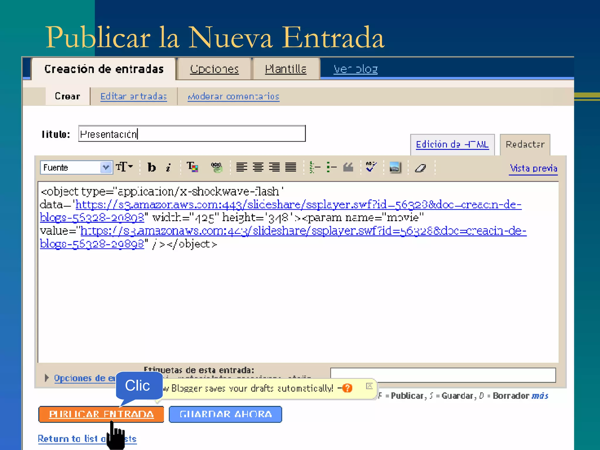 Publicar la Nueva Entrada Clic  