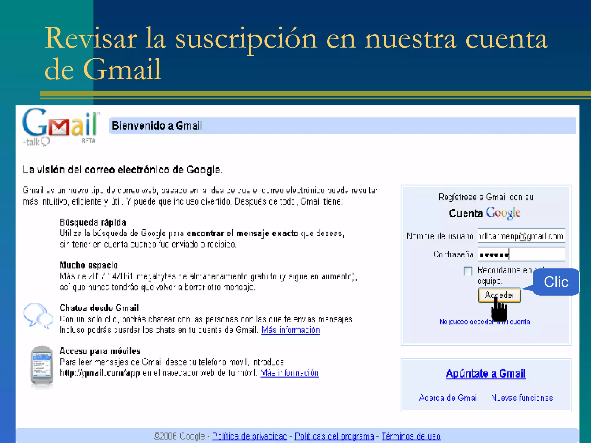 Revisar la suscripción en nuestra cuenta de Gmail Clic 
