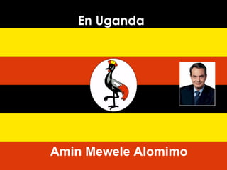En Uganda Amin Mewele Alomimo 