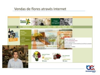 Vendas de flores através Internet
 