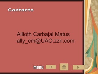 menu Contacto Allioth Carbajal Matus [email_address] 