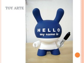 TOY ARTE
 
