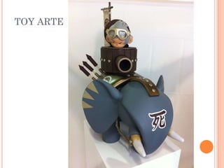 TOY ARTE
 