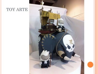 TOY ARTE
 