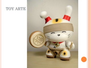 TOY ARTE
 