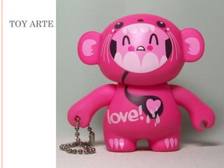 TOY ARTE
 