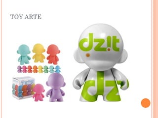 TOY ARTE
 