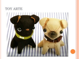 TOY ARTE
 