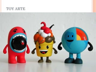 TOY ARTE
 