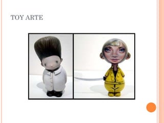 TOY ARTE
 