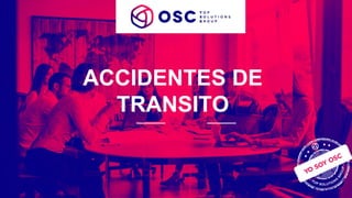 ACCIDENTES DE
TRANSITO
 