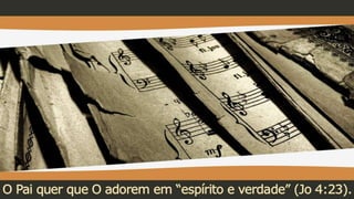 Como adoraremos final