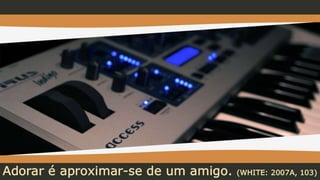 Como adoraremos final