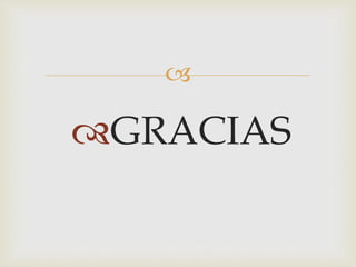 
GRACIAS
 