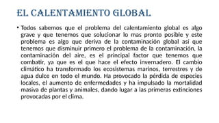 COMO AFECTA EL CALENTAMIENTO GLOBAL A LOS animales.pptx | Descarga Gratuita