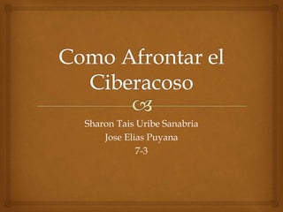 Sharon Tais Uribe Sanabria
Jose Elias Puyana
7-3
 