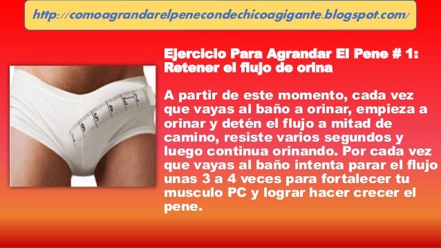 Como agrandar el pené - 3 ejercicios efectivos para agrandar el pené