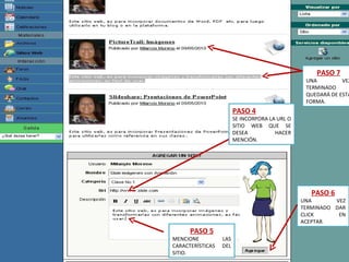 PASO 4 SE INCORPORA LA URL O SITIO WEB QUE SE DESEA HACER MENCIÓN. PASO 5 MENCIONE LAS CARACTERÍSTICAS DEL SITIO.  PASO 6 UNA VEZ TERMINADO DAR CLICK EN ACEPTAR. PASO 7 UNA VEZ TERMINADO QUEDARÁ DE ESTA FORMA. 
