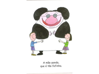 Como é a minha mãe...