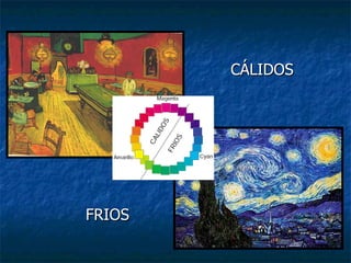 FRIOS CÁLIDOS 