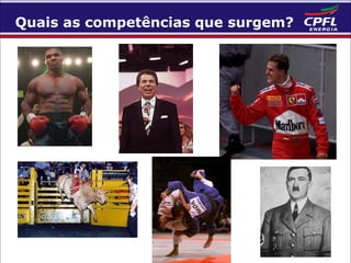 Quais as competências que surgem?

 