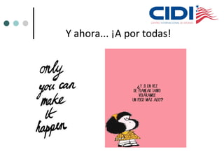 Y ahora... ¡A por todas!
 