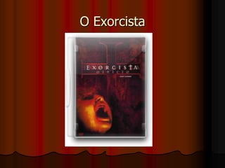 O Exorcista
