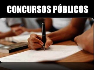 CONCURSOS PÚBLICOS
 