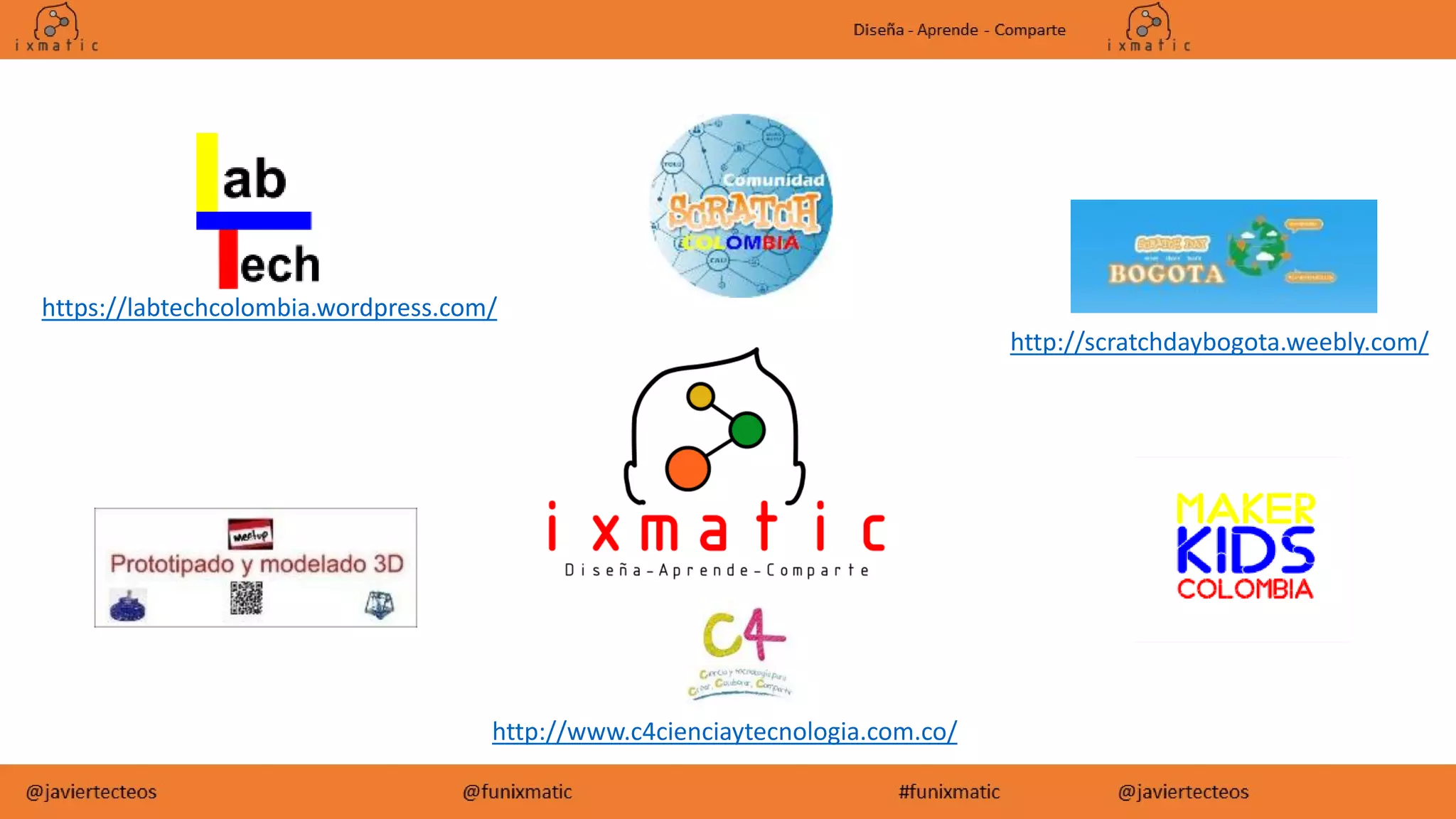 https://labtechcolombia.wordpress.com/
http://www.c4cienciaytecnologia.com.co/
http://scratchdaybogota.weebly.com/
 