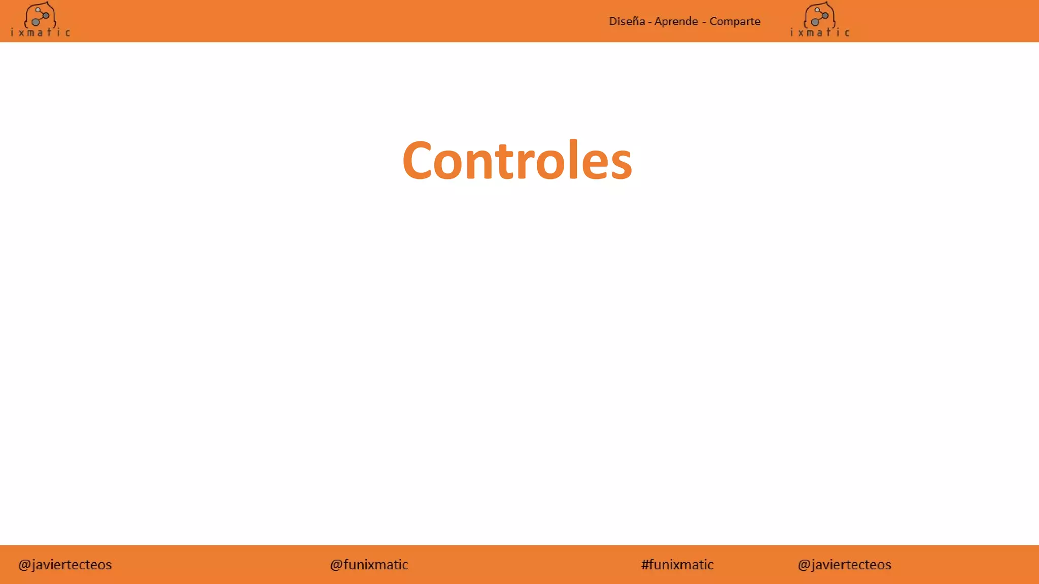 Controles
 