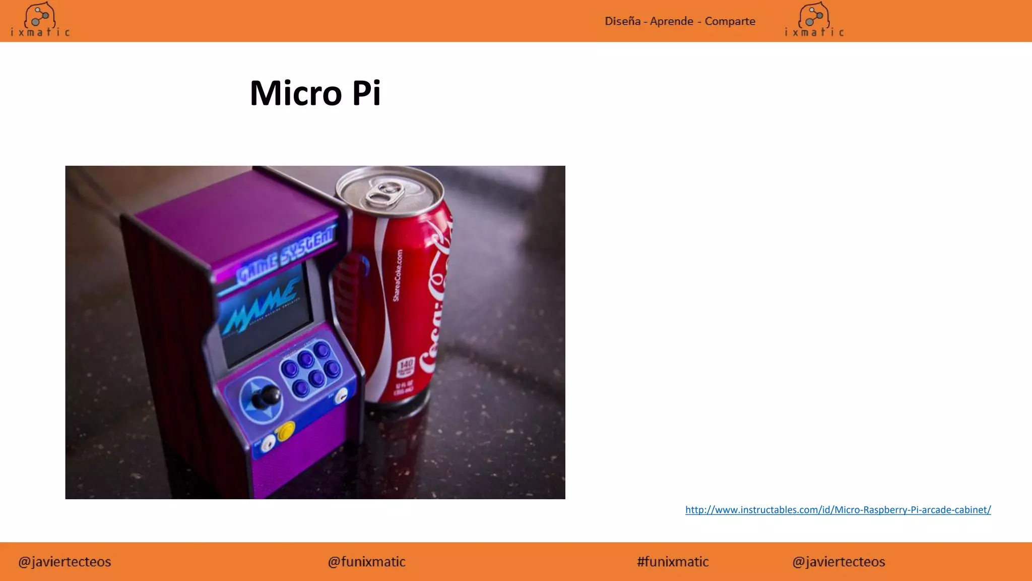 Micro Pi
http://www.instructables.com/id/Micro-Raspberry-Pi-arcade-cabinet/
 