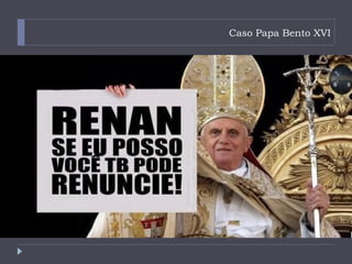 Caso Papa Bento XVI
 