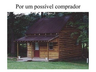 Por um possível comprador